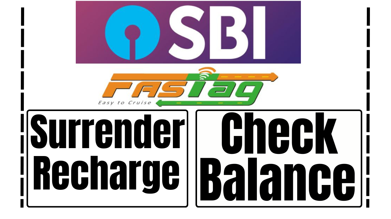 How to check balance and recharge and Surrender SBI Fastag online